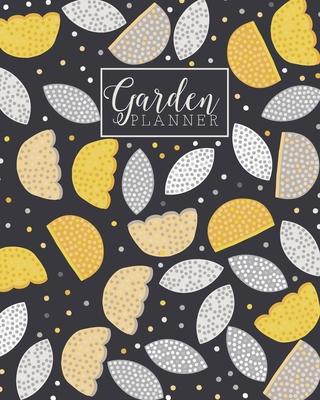 Garden Planner: Gardening Journal and Record Book - Flower, Fruit and Vegetable Gardeners Allotment Diary & Planner - Yellow, Black, &