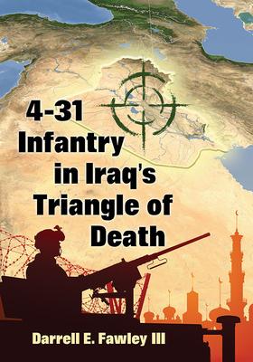 4-31 Infantry in Iraq’’s Triangle of Death