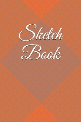 Sketch Book: : Blank Sketch Book for Drawing, Writing, Painting, Sketching and Doodling. Sketch Book/ Unlined Journal / Diary / Not