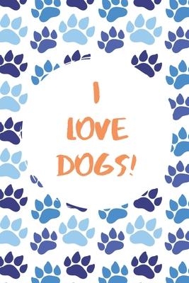 I Love Dogs!: A childrens activity journal