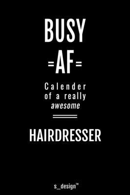 Calendar 2020 for Hairdressers / Hairdresser: Weekly Planner / Diary / Journal for the whole year. Space for Notes, Journal Writing, Event Planning, Q