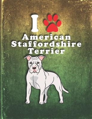 American Staffordshire Terrier: Dog Journal Notebook for Puppy Owner Undated Planner Daily Weekly Monthly Calendar Organizer Journal