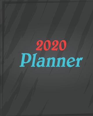 2020 Planner: Daily Weekly Monthly Planner Yearly Agenda 8.5 x 11’’’’ - 160 pages for Academic Agenda Schedule Organizer - Perfect for