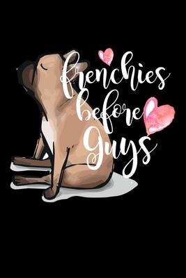 Frenchies Before Guys: Composition Lined Notebook Journal Funny Gag Gift
