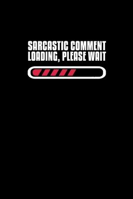 Sarcastic Comment Loading, Please wait.: Food Journal - Track your Meals - Eat clean and fit - Breakfast Lunch Diner Snacks - Time Items Serving Cals