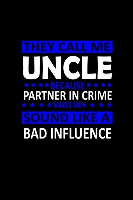 They call me Uncle because Partner in crime sound like a Bad influence: Food Journal - Track your Meals - Eat clean and fit - Breakfast Lunch Diner Sn