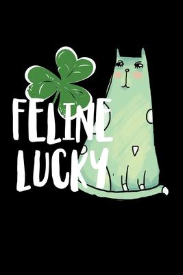 Feline Lucky: Composition Lined Notebook Journal Funny Gag Gift