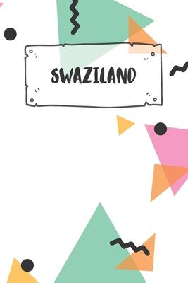 Swaziland: Ruled Travel Diary Notebook or Journey Journal - Lined Trip Pocketbook for Men and Women with Lines