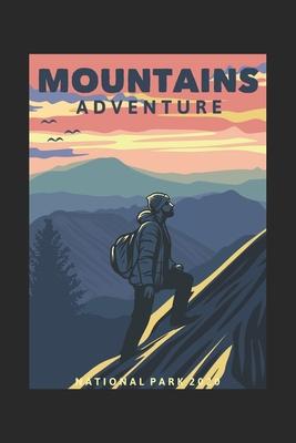 Mountains Adventure National Park 2020 Artistic Hiking gift: Lined Notebook / Journal Gift, 100 Pages, 6x9, Soft Cover, Matte Finish