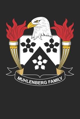 Muhlenberg: Muhlenberg Coat of Arms and Family Crest Notebook Journal (6 x 9 - 100 pages)