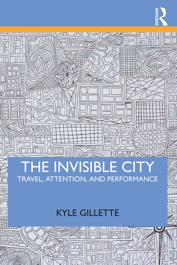 The Invisible City: Travel, Attention and Performance