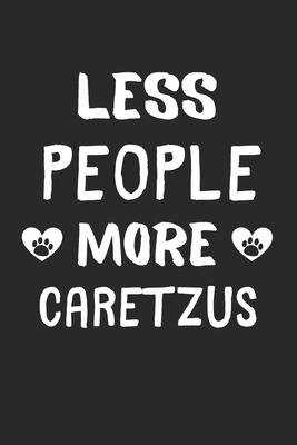 Less People More CareTzus: Lined Journal, 120 Pages, 6 x 9, Funny CareTzu Gift Idea, Black Matte Finish (Less People More CareTzus Journal)