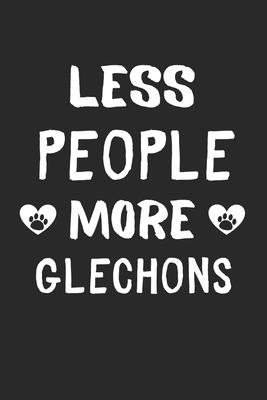 Less People More Glechons: Lined Journal, 120 Pages, 6 x 9, Funny Glechon Gift Idea, Black Matte Finish (Less People More Glechons Journal)