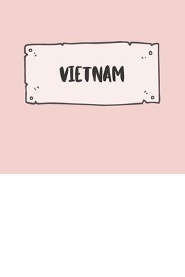 Vietnam: Ruled Travel Diary Notebook or Journey Journal - Lined Trip Pocketbook for Men and Women with Lines