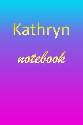 Kathryn: Blank Notebook - Wide Ruled Lined Paper Notepad - Writing Pad Practice Journal - Custom Personalized First Name Initia