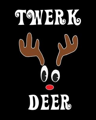 Twerk Deer: Deer Elk Antler Hunting Hobby 2020 Monthly Planner Dated Journal 8 x 10 110 pages