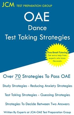 OAE Dance - Test Taking Strategies: OAE 011 - Free Online Tutoring