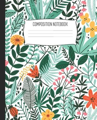 Composition Notebook: Modern Green Floral Wide Ruled Notebook Lined School Journal - 100 Pages - 7.5 x 9.25 - Children Kids Girls Teens Wom