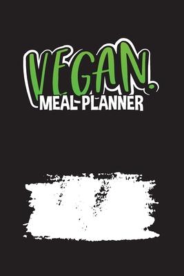 Vegan Meal Planner: Vegan / Vegetarian Weekly Meal Planner