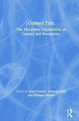 Contact Talk: The Discursive Organization of Contact and Boundaries