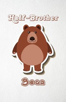 Half-Brother Bear A5 Lined Notebook 110 Pages: Funny Blank Journal For Wide Animal Nature Lover Zoo Relative Family Baby First Last Name. Unique Stude