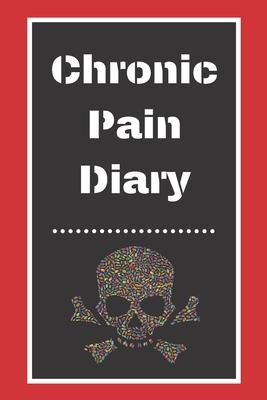 Chronic Pain Diary: Daily Assessment Pages, Treatment History, Doctors Appointments - Monitor Pain Location, Symptoms, Relief Treatment -