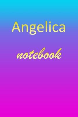 Angelica: Blank Notebook - Wide Ruled Lined Paper Notepad - Writing Pad Practice Journal - Custom Personalized First Name Initia