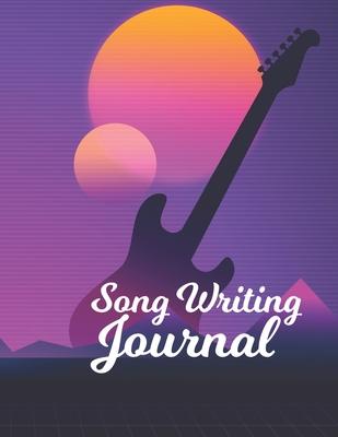 Song Writing Journal: Music Manuscript Paper, (Gifts for Music Lovers)