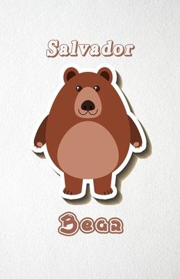 Salvador Bear A5 Lined Notebook 110 Pages: Funny Blank Journal For Wide Animal Nature Lover Zoo Relative Family Baby First Last Name. Unique Student T