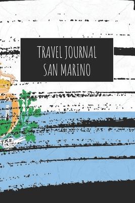 Travel Journal San Marino: 6x9 Travel Notebook or Diary with prompts, Checklists and Bucketlists perfect gift for your Trip to San Marino for eve