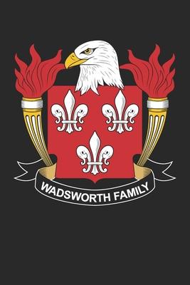 Wadsworth: Wadsworth Coat of Arms and Family Crest Notebook Journal (6 x 9 - 100 pages)