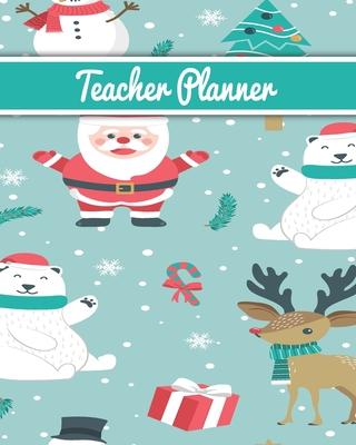 Teacher Planner: Christmas New Year gift Unicorn bear deer santa Inspirational and Motivational Gift Idea for Teacher! The Ultimate Tea