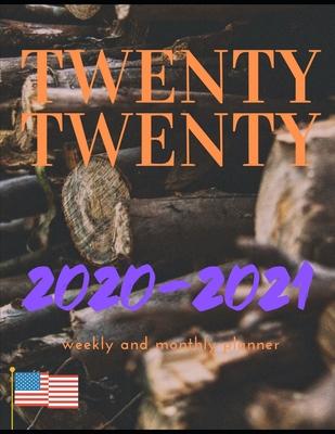 TWENTY TWENTY 2020-2021 weekly and monthly planner