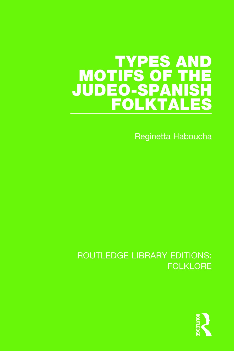 Types and Motifs of the Judeo-Spanish Folktales (Rle Folklore)