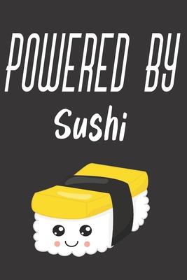 Powered By Sushi: Novelty Sushi Notebook Small Lined Notebook