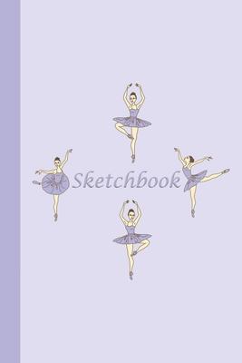 Sketchbook: Ballerinas (Purple) 6x9 - BLANK JOURNAL WITH NO LINES - Journal notebook with unlined pages for drawing and writing on