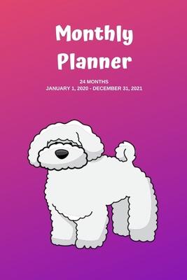 Monthly Planner: Bichon Frise; 24 months; January 1, 2020 - December 31, 2021; 6 x 9