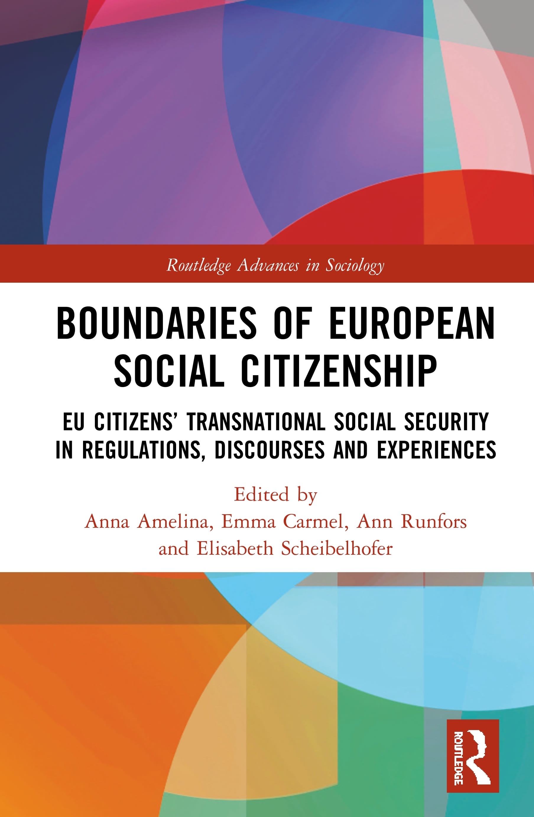 Boundaries of European Social Citizenship: EU Citizens’’ Transnational Social Security in Regulations, Discourses and Experiences