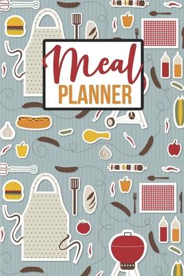 Meal Planner: Meal Prep And Planning Grocery List, Track And Plan Your Meals Daily/Weekly (Family Food Planner/Diary/Log/Journal/Cal