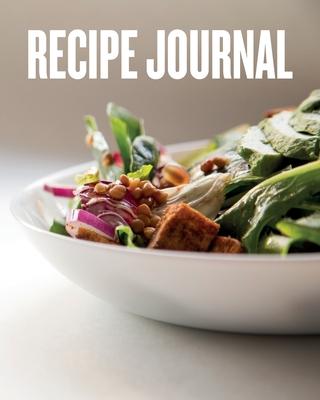 Recipe Journal: blank recipe cookbook to write in, 8 x 10 inches, 120 pages