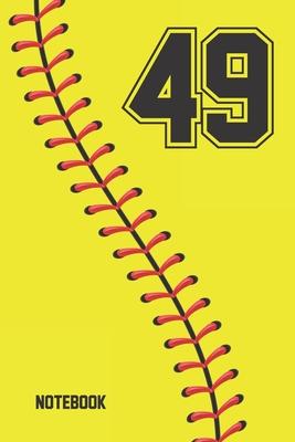 49 Notebook: Softball Jersey Number 49 Forty Nine For All Players Coaches And Fans - Blank Lined Notebook And Journal - 6x9 Inch 12