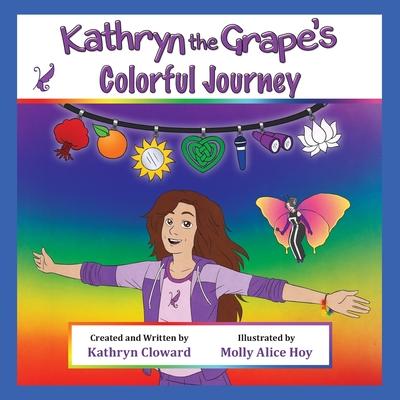 Kathryn the Grape’’s Colorful Journey