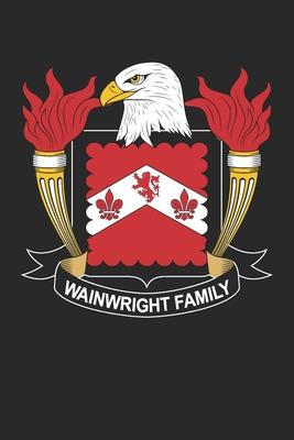 Wainwright: Wainwright Coat of Arms and Family Crest Notebook Journal (6 x 9 - 100 pages)