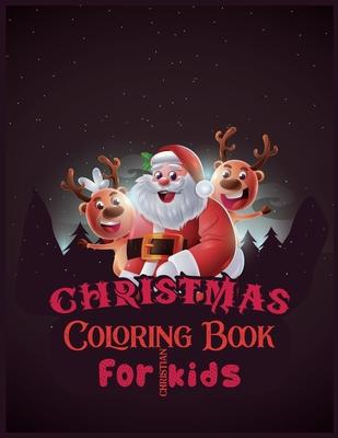 Christmas Coloring Book For Christian Kids: 50 Design With Best Holiday Pictures For kids (christian) who loves to draw 8.5x 11 Inches