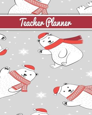 Teacher Planner: Christmas New Year gift Unicorn bear deer santa Inspirational and Motivational Gift Idea for Teacher! The Ultimate Tea