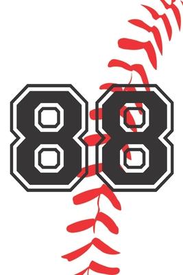 88 Journal: A Baseball Jersey Number #88 Eighty Eight Notebook For Writing And Notes: Great Personalized Gift For All Players, Coa