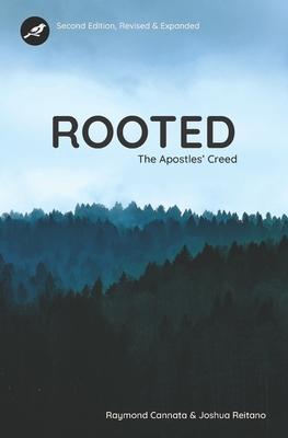 Rooted: The Apostles’’ Creed - Second Edition