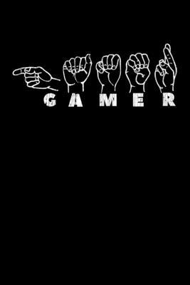 Gamer: Composition Lined Notebook Journal Funny Gag Gift For Sign Language