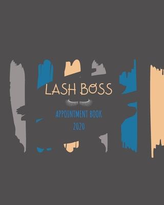 Lash Boss Appointment Book 2020: 2020 Appointments Diary Page A Day: Yearly Planner, Bookings