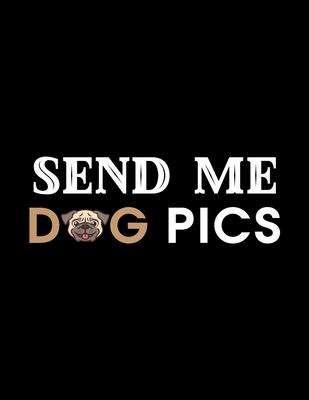 Send Me Dog pics: Prayer Journal for Guide Scripture, Prayer Request, Reflection, Praise and Grateful Prayer Journal